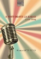 A fost odată la radio : (1928-1938)