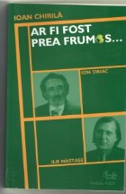fost prea frumos Editia