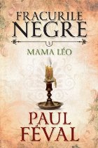 Fracurile negre Mama Léo (vol