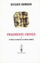 coperta Fragmente critice (I) - Scriitura taciturna si scriitura publica
