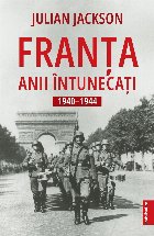Franţa : anii întunecaţi,1940-1944