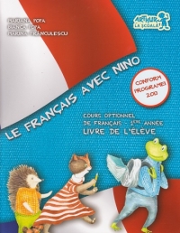 Le Francais avec Nino. Cours optionnel de francais - 1ere annee. Livre de l eleve