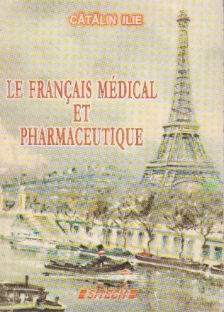 Le francais medical et pharmaceutique - Exercises, tests, traductions