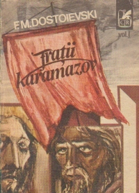 Fratii Karamazov - Roman in patru parti si epilog, Volumele I si II
