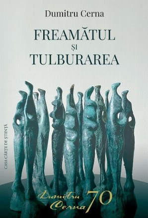 Freamătul şi tulburarea : 70 de poeme ale împăcării, şapte ale remuşcării şi încă unul dublu
