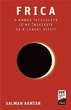 Frica. O umbra intunecata ce ne insoteste de-a lungul vietii