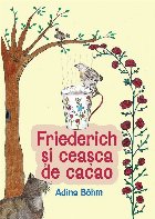 Friedrich şi ceaşca de cacao