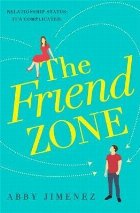 Friend Zone: the most hilarious and heartbreaking romantic c