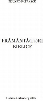 Frământă(tu)ri biblice