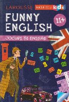 Funny English. Jocuri si enigme 11+