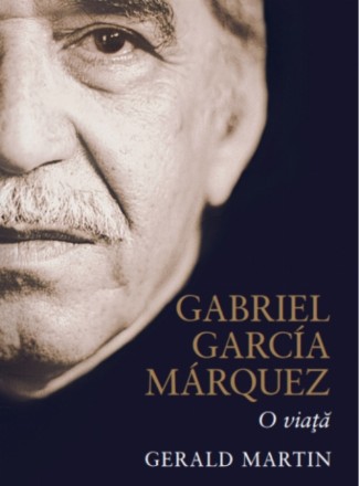 Gabriel Garcia Marquez. O viata