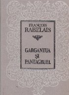 Gargantua si Pantagruel Gargantua si Pantagruel
