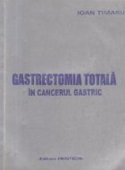 Gastrectomia totala cancerul gastric