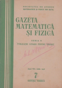 Gazeta matematica si fizica,  7/1956