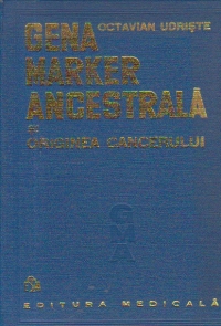 Gena marker ancestrala si originea cancerului