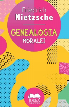 Genealogia moralei : o scriere polemică