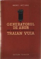 Generatorul de abur cu ardere catalitica Traian Vuia