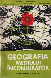 Geografia mediului inconjurator - Manual pentru clasa a XI-a