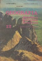 Geografia Republicii Socialiste Romania Manual