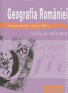 GEOGRAFIA ROMANIEI (Manual pentru clasa
