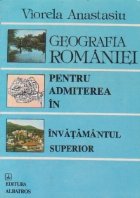 Geografia Romaniei pentru admiterea in invatamantul superior