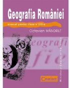 Geografia României - Manual pentru clasa a VIII-a Geografia României - Manual pentru clasa a VIII-a