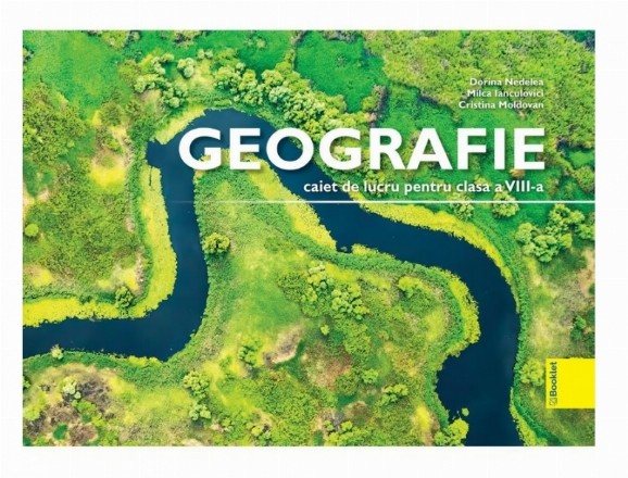 Geografie : caiet de lucru pentru clasa a VIII-a