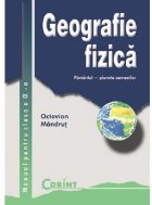 Geografie fizică - Manual pentru clasa a IX-a Geografie fizică - Manual pentru clasa a IX-a