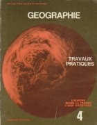 Geographie. Travaux Pratiques, Classe de Quatrieme - L\'Europe (Moins la France) L\'Asie Sovietique