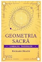 Geometria sacră : Limbajul îngerilor