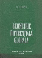 Geometrie diferentiala globala. Spatii Riemann, grupuri Lie, spatii de acoperire