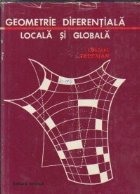 Geometrie diferentiala locala si globala