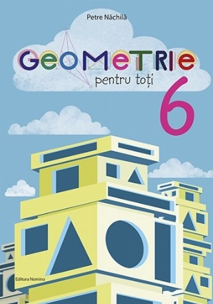 Geometrie pentru toti - clasa a VI-a
