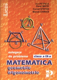 Geometrie si trigonometrie - culegere de probleme pentru clasa a IX-a (M1, M2, M3)