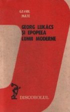 Georg Lukacs epopeea lumii moderne