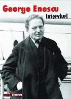 George Enescu : interviuri din presa românească (1898-1946)