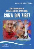 Gestionarea crizelor de imagine. Criza din Tibet 2008 - 2009