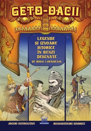 Geto-dacii : legende şi izvoare istorice în benzi desenate