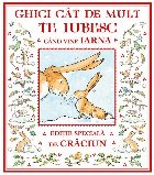 Ghici cât de mult te iubesc când vine iarna Ghici cât de mult te iubesc când vine iarna