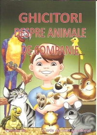 Ghicitori despre animale de companie . Carte de citit si colorat