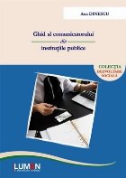 Ghid al comunicatorului din institutiile publice. Editia a II-a