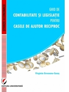 Ghid de contabilitate si legislatie pentru Casele de Ajutor Reciproc