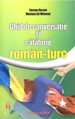 Ghid de conversatie si calatorie roman-turc