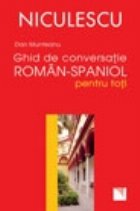Ghid conversatie roman spaniol pentru