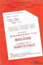 Ghid pentru bacalaureat de nota 10 (zece) la Biologie, Clasele IX-X - Subiecte Finale