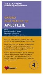 Ghid Practic de Anestezie Oxford (Ghidurile Medicale Oxford). Editia a 4-a