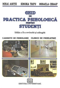 Ghid de practica psihologica pentru studenti, Editia a II-a revizuita si adaugita