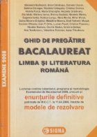 Ghid de pregatire. Bacalaureat la Limba si literatura romana 2008