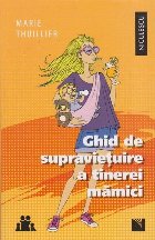 Ghid de supravietuire a tinerei mamici