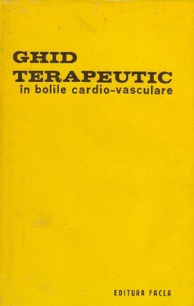 Ghid terapeutic in bolile cardio-vasculare